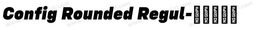 Config Rounded Regul字体转换